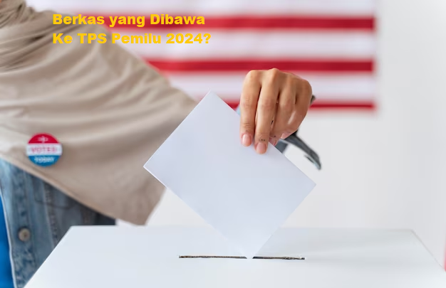 Pemilu 2024 Sudah Dekat, Ini Daftar Dokumen yang Harus Dipersiapkan saat ke Tempat Pemungutan Suara, Warga Wajib Tahu, Simak!