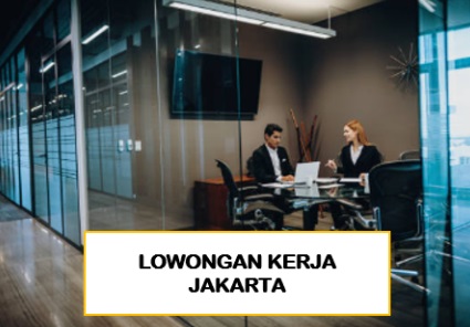 5 Perusahaan di Jakarta Buka Lowongan Kerja Besar-besaran, Gaji 3-5 Juta, Minimal Lulusan SMK/Sederajat, Tanpa Pengalaman Bekerja Dipersilahkan Melamar, Cek!