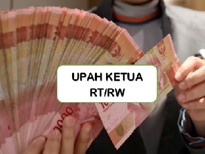 Upah dan Tunjangan Ketua RT/RW Terbaru, Berlaku Seluruh Indonesia