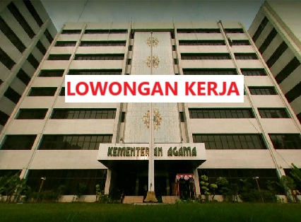 Resmi! Kementerian Agama RI Membuka Lowongan Kerja hingga 4 November 2024, Ini Penempatan dan Posisinya